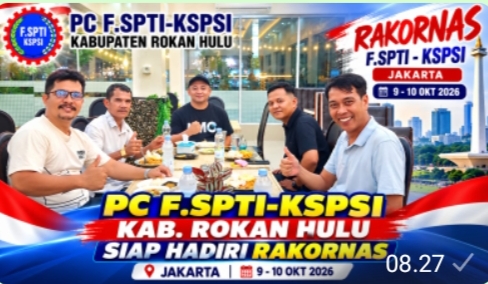 Solid,! PC F.SPTI-KSPSI Rokan Hulu Siap Guncang Jakarta, Hadiri Rakornas F.SPTI-KSPSI 9-10 Oktober 2026, Ketua FC F.SPTI -KSPSI Rohul Afrianto Basir: “Bawa Asprirasi Anggota Rohul”